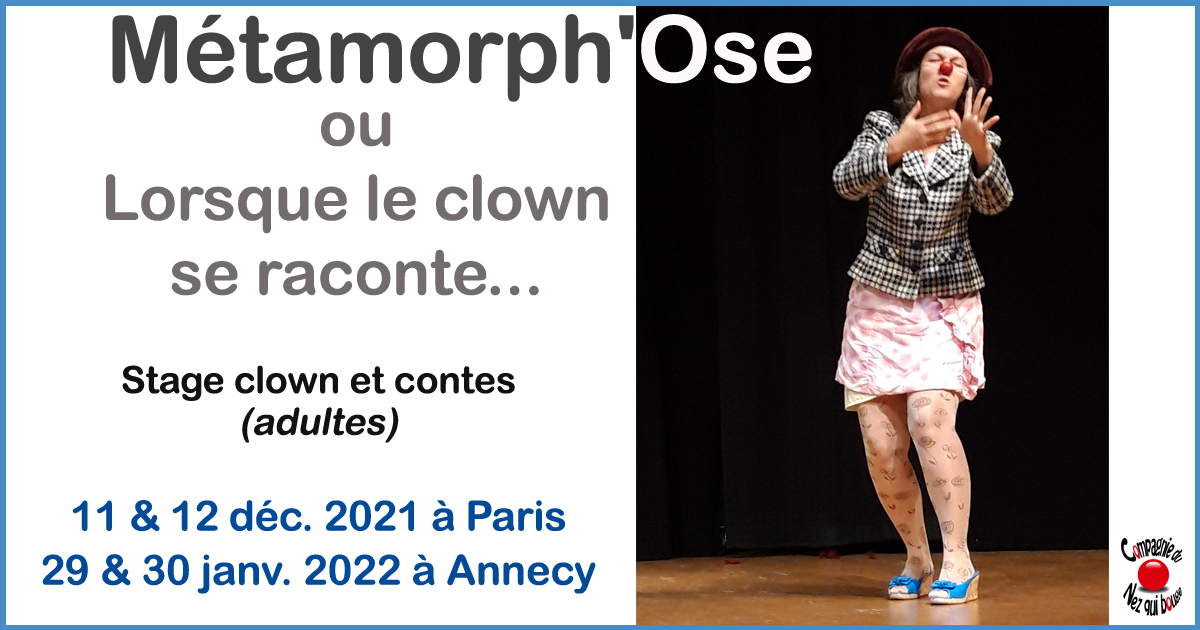 Métamorph'Ose ou lorsque le clown se raconte...