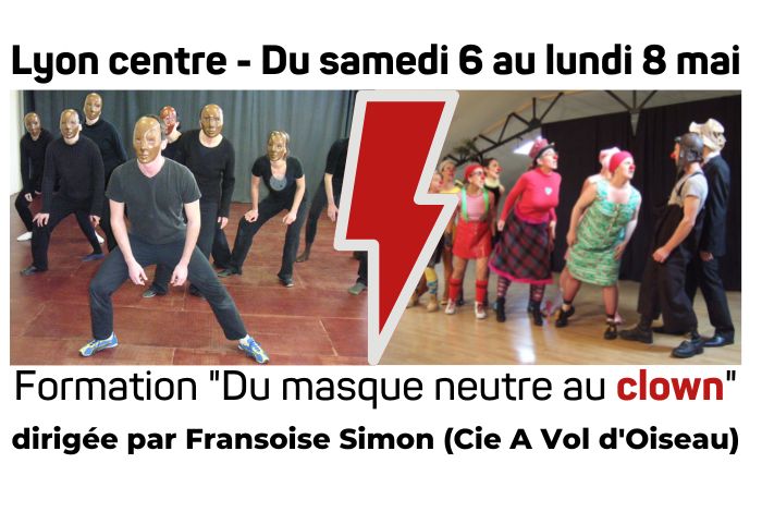 Stage du masque neutre au clown, par Fransoise Simon, Cie A Vol d'Oiseau