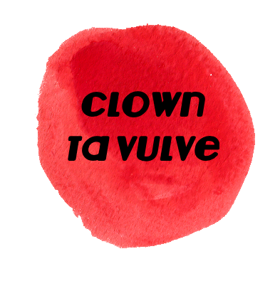 Clown ta vulve