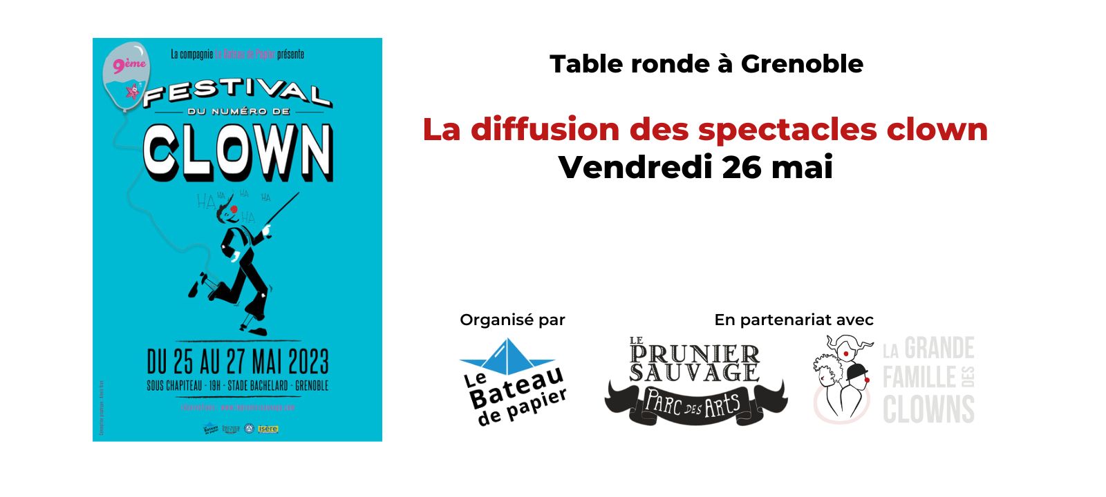 Table ronde la diffusion des spectacles clown à l'occasion de la 9e édition du Festival du Numéro de Clown à Grenoble. Réalisée par La Grande Famille des Clowns en partenariat avec la Cie le Bateau de Papier et le Prunier Sauvage