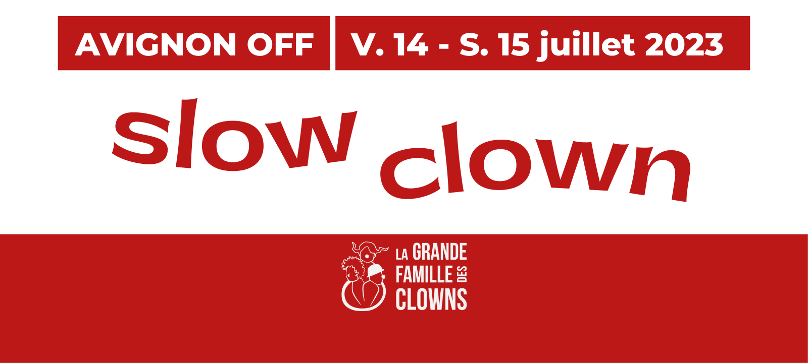 Slow Clown, une expérience à vivre au festival Off d'Avignon 2023