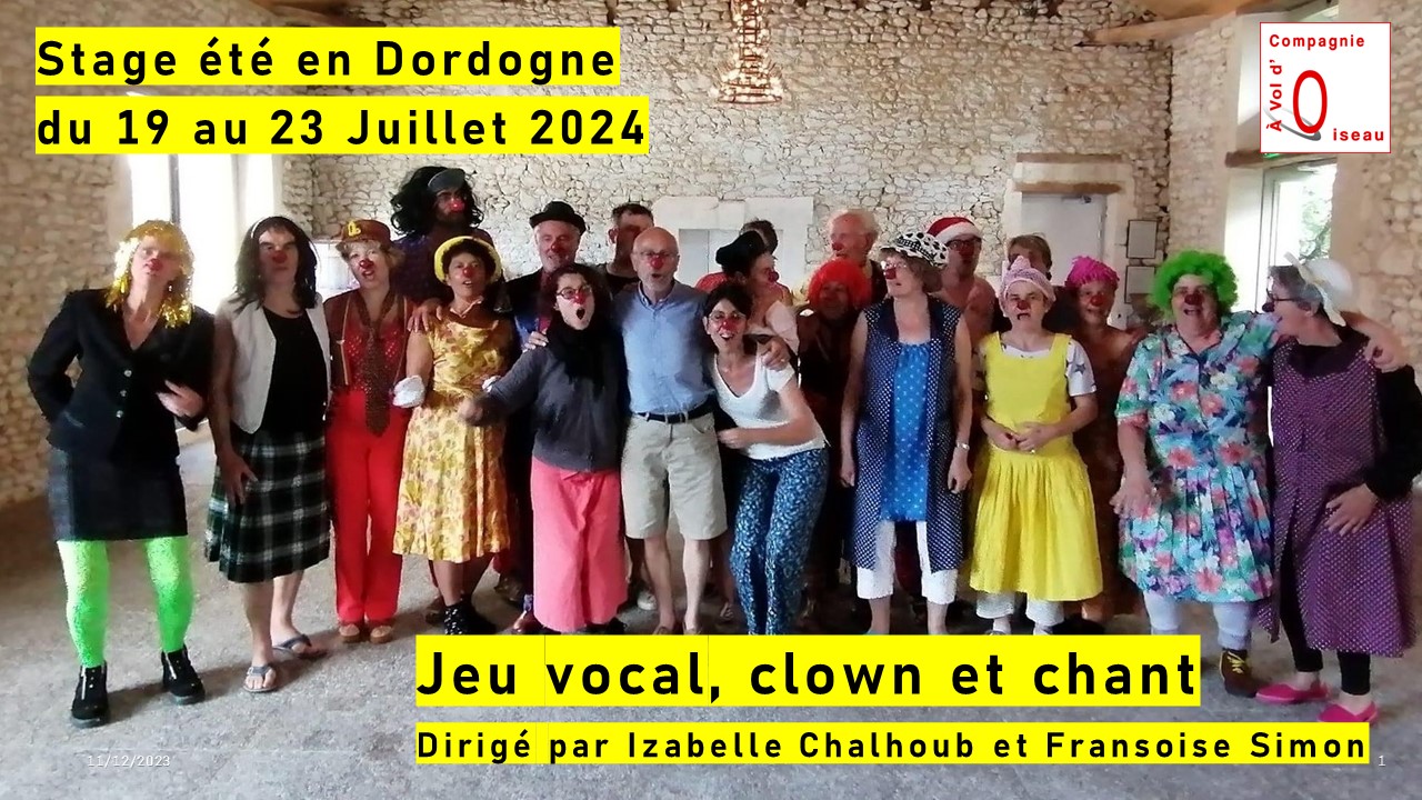 Jeu vocal, clown et chant / stage d'été en Dordogne (aout 2024)